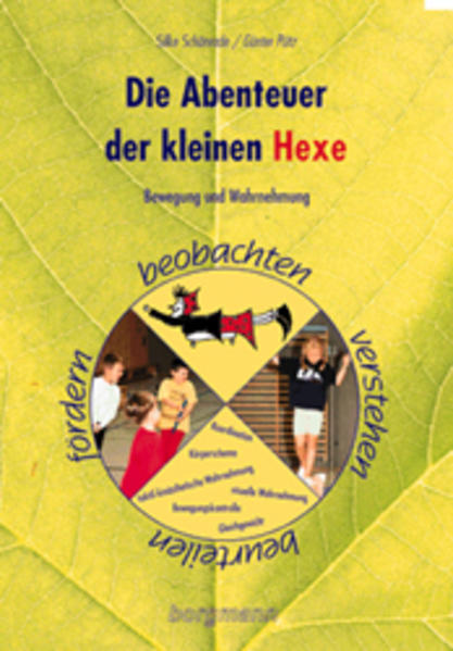 Die Abenteuer der kleinen Hexe. Bewegung und Wahrnehmung beobachten, verstehen, beurteilen, fördern