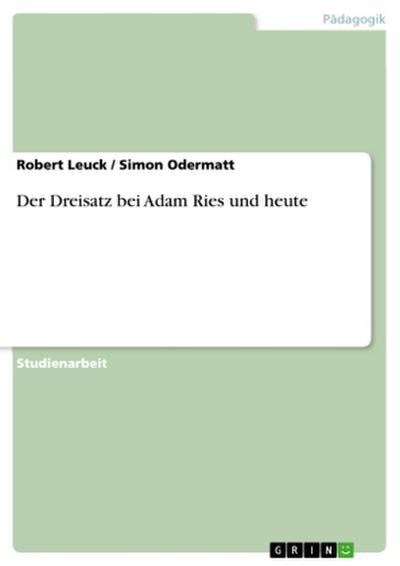 Der Dreisatz bei Adam Ries und heute - Simon Odermatt