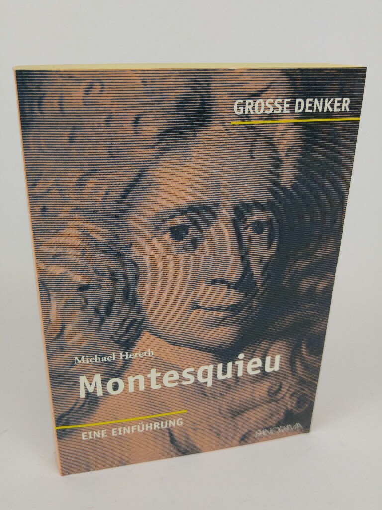 Montesquieu: 1689-1757 Eine Einführung 1689-1757 Eine Einführung - Hereth, Michael