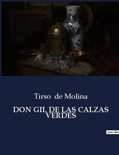 DON GIL DE LAS CALZAS VERDES - Tirso De Molina