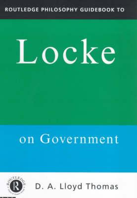 Thomas, D: Routledge Philosophy GuideBook to Locke on Govern - David Lloyd Thomas