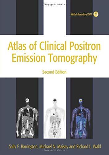 Atlas of Clinical Positron Emission Tomography 2nd Edition - Barrington, Sally