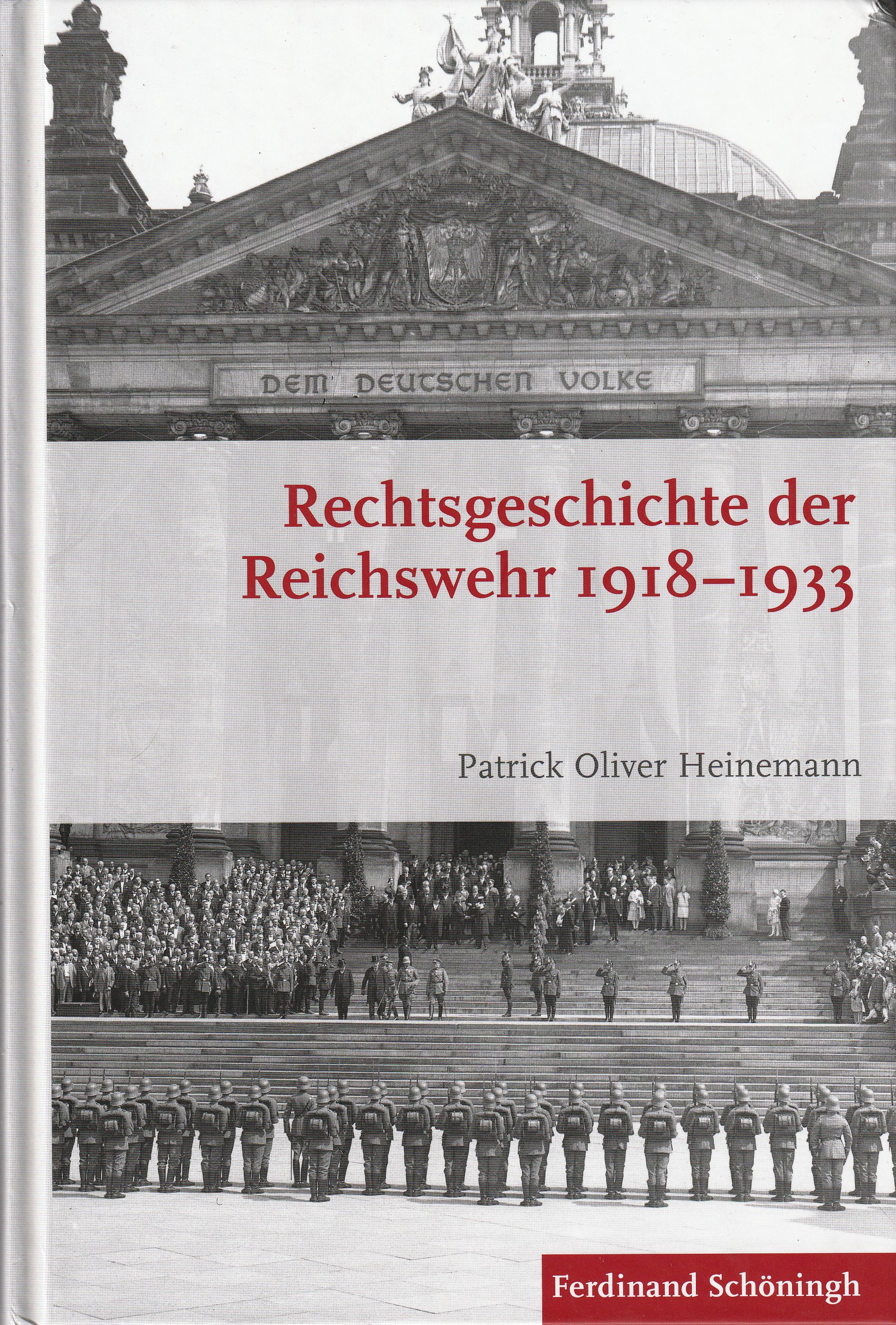 Rechtsgeschichte der Reichswehr 1918-1933 - Heinemann, Patrick Oliver