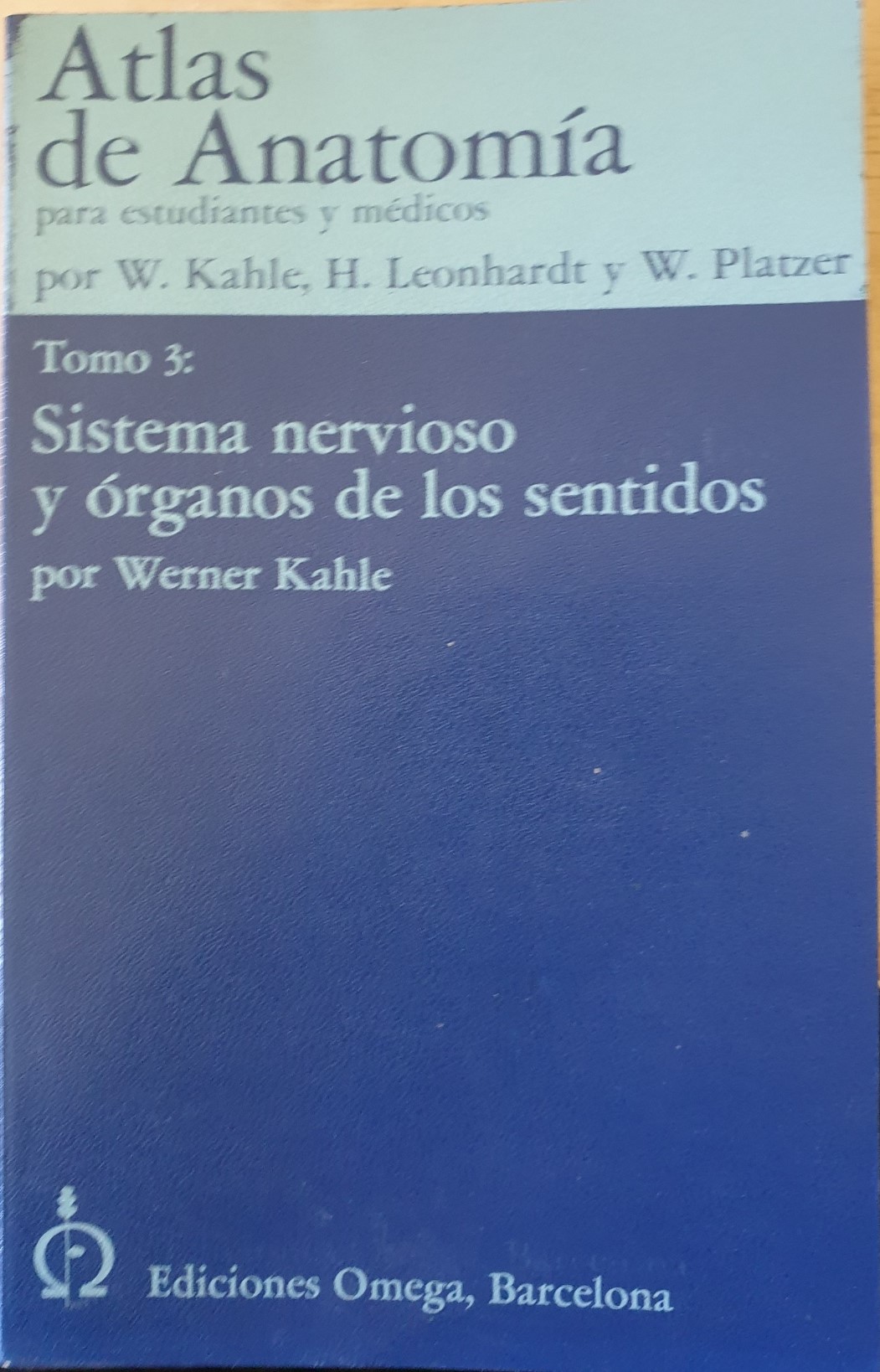 ATLAS DE ANATOMIA. TOMO 3: SISTEMA NERVIOSO Y ORGANOS DE LOS SENTIDOS. - KAHLE/LEONHARDT/PLTZER, W./H./W.