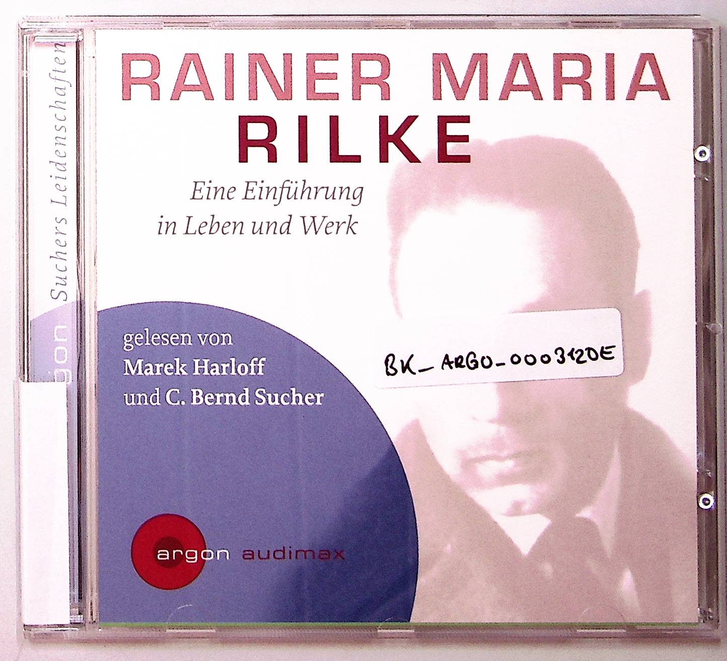 Suchers Leidenschaften: Rainer Maria Rilke: Eine Einführung in Leben und Werk - Sucher, Bernd C.