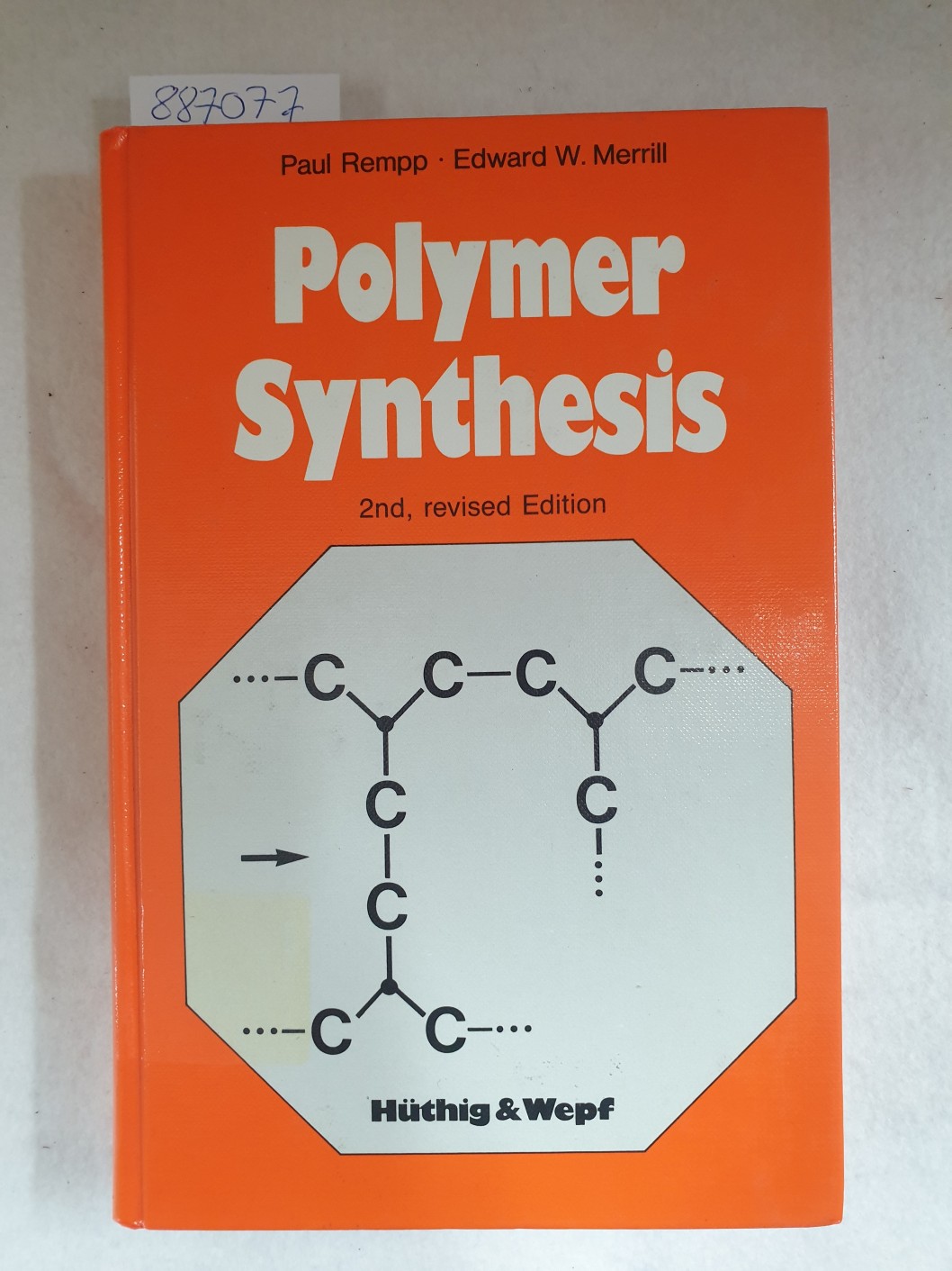 Polymer Synthesis : - Rempp, Paul and Edward W. Merill