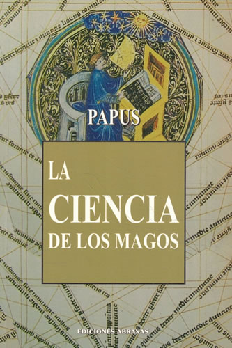 La ciencia de los magos - Encausse, Gérard Anaclet Vincent (Papus)