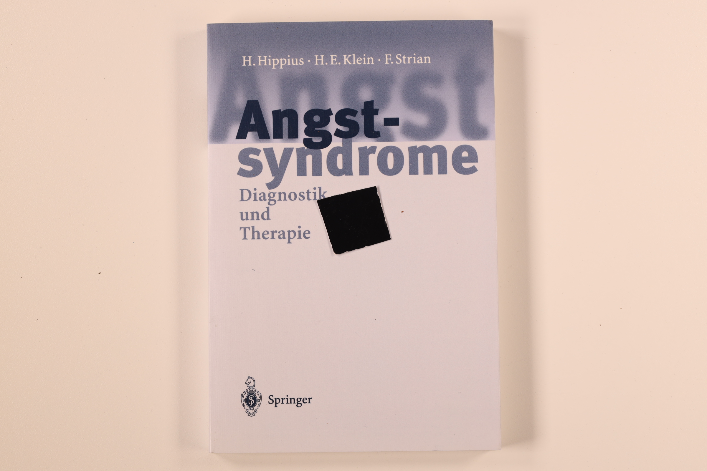 ANGSTSYNDROME: DIAGNOSTIK UND THERAPIE. - Klein, H.E.