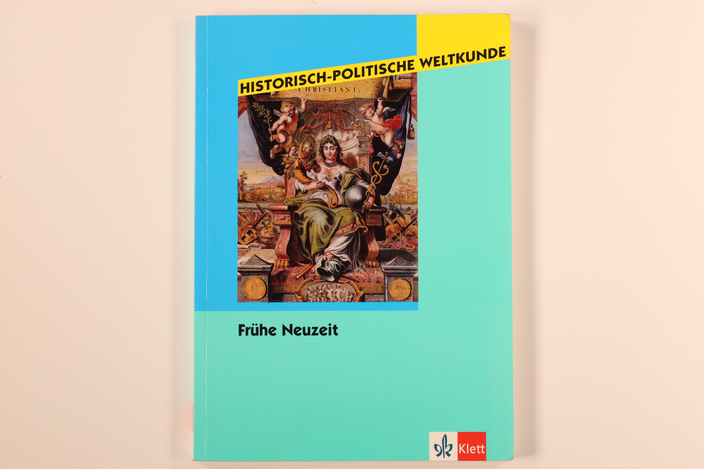 HISTORISCH-POLITISCHE WELTKUNDE / FRÜHE NEUZEIT. - Moser, Arnulf