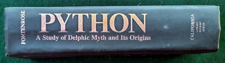 PYTHON: A STUDY OF DELPHIC MYTH AND ITS ORIGINS - Fontenrose, Joseph