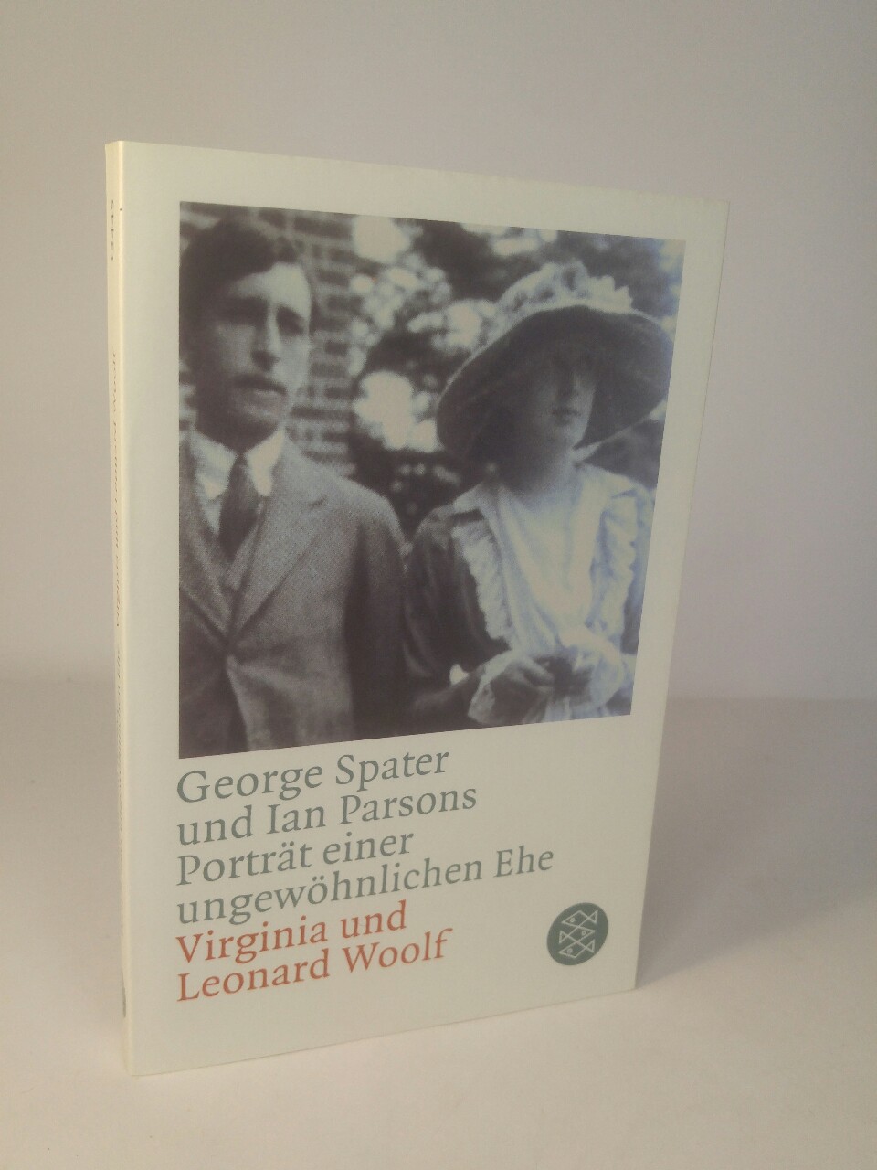 Porträt einer ungewöhnlichen Ehe Virginia & Leonard Woolf - Parsons, Ian und George Spater