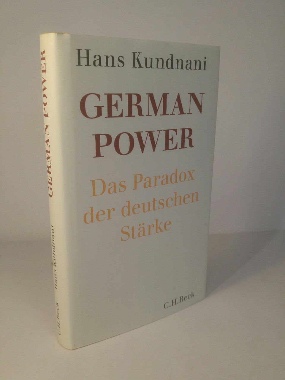 German Power Das Paradox der deutschen Stärke - Kundnani, Hans und Andreas Wirthensohn