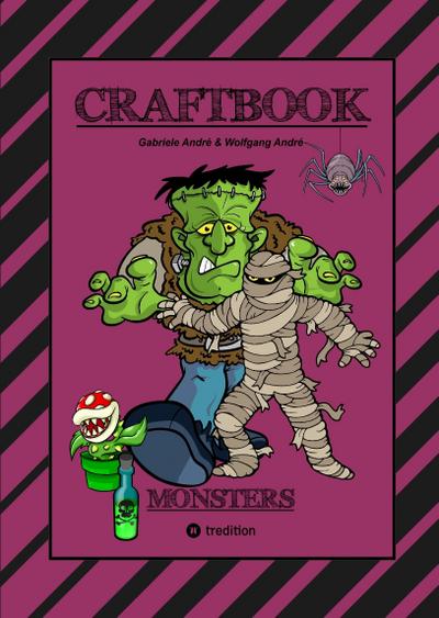 CRAFTBOOK - 100 MONSTER - LUSTIGE SPANNENDE GRUSELIGE VORLAGEN - MALEN - BASTELN - MONSTER - PARTY - SPIEL - RÄTSEL - Wolfgang André
