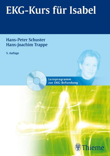 EKG-Kurs für Isabel - Trappe, Hans-Joachim und Hans-Peter Schuster