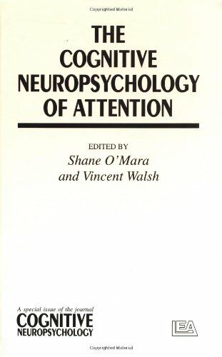 The Cognitive Neuropsychology Of Attention: A Special Issue Of 
