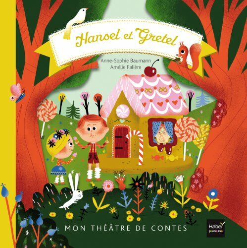 Hansel et Gretel - Baumann Anne-Sophie Falière Amélie