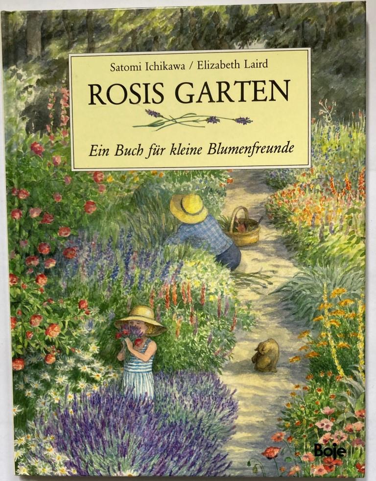 Rosis Garten. Ein Buch für kleine Blumenfreunde by Laird, Elizabeth