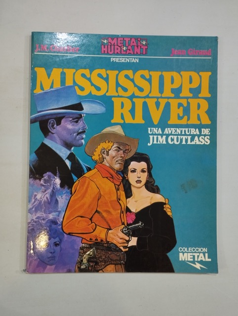 Mississippi River. Una aventura de Jim Cutlass - J. M. Charlier / Jean Giraud