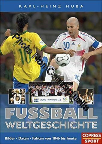 Fussball Weltgeschichte - Huba Karl-Heinz