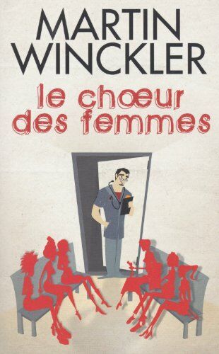 LE CHOEUR DES FEMMES - WINCKLER MARTIN