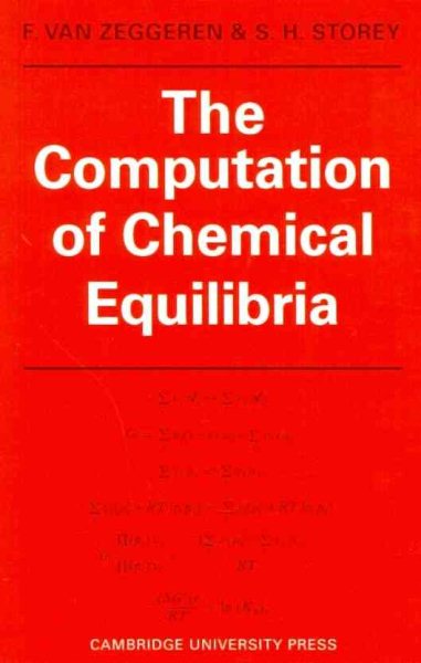 Computation of Chemical Equilibria - Van Zeggeren, F.; Storey, S. H., Ph.D.