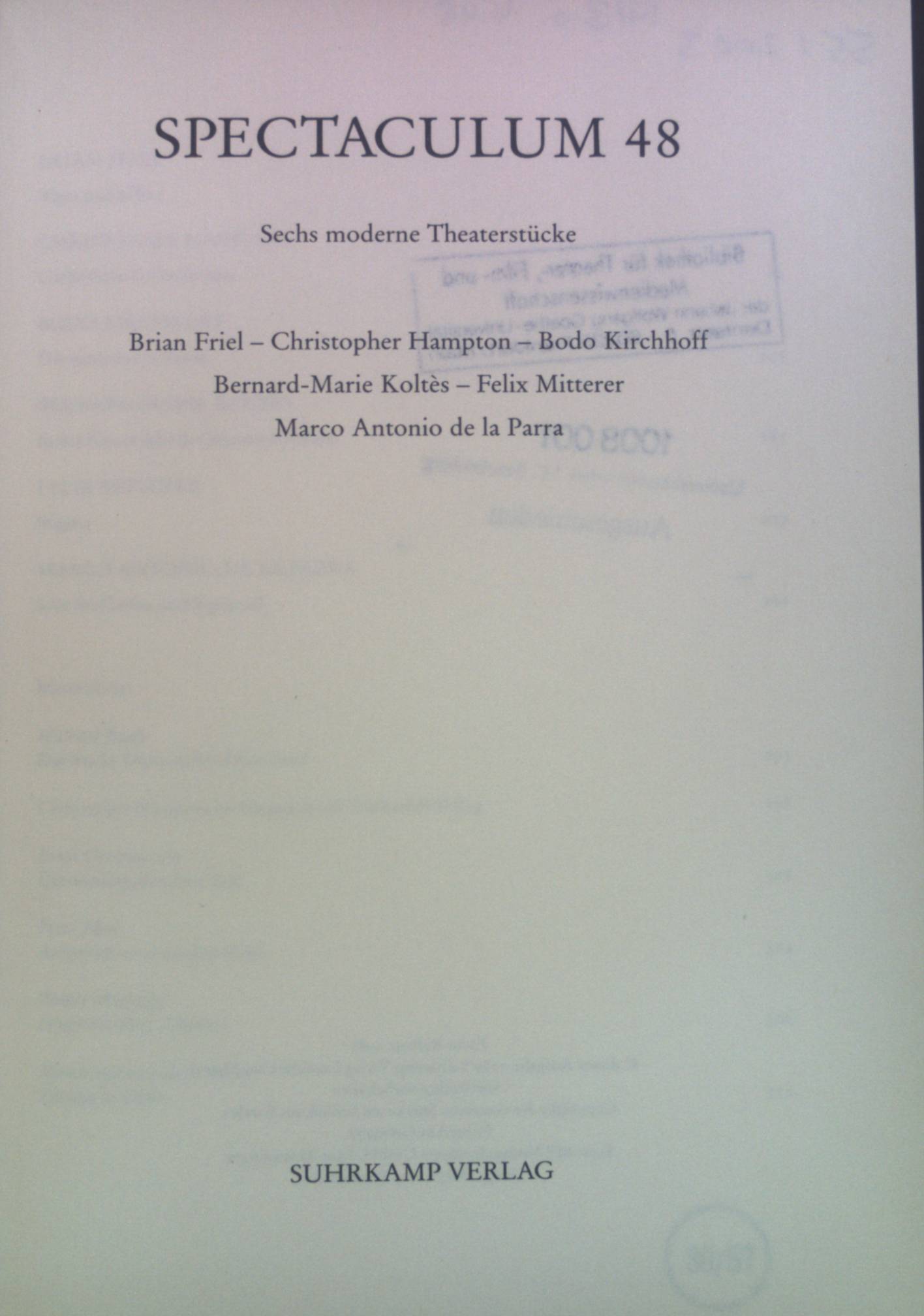 Spectaculum 48: Sechs moderne Theaterstücke - Friel, Brian, Christopher Hampton Bodo Kirchhoff u. a.