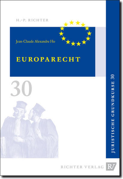Europarecht (Juristische Grundkurse, Band 30) - Jean-Claude Alexandre, Ho
