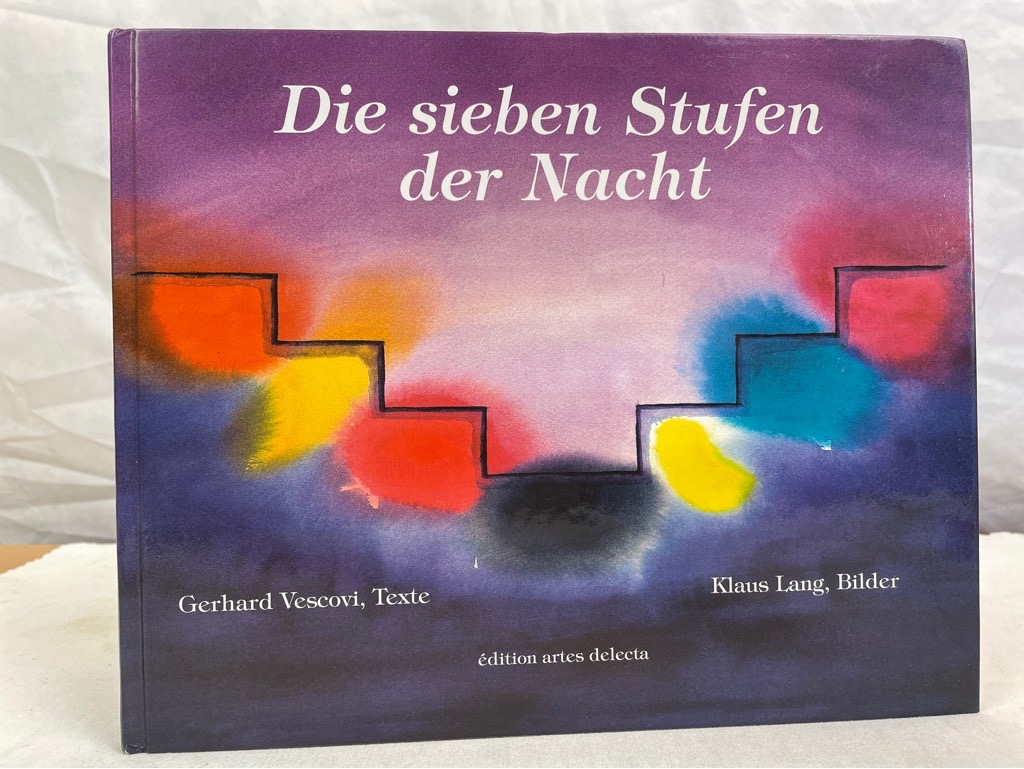 Die sieben Stufen der Nacht : eine Vigilien-Meditation. Texte. Klaus Lang, Bilder. Auf Vorsatzblatt mit WIDNUNG UND SIGNATUR DES AUTORS. - Vescovi, Gerhard