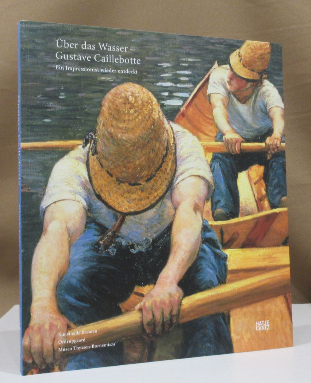 Über das Wasser - Gustave Caillebotte. Ein Impressionist wird wieder entdeckt. - Caillebotte, Gustave - Fonsmark, Anne-Birgit u.a. (Hrsg.).