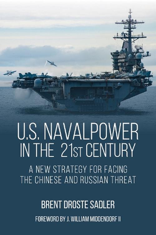 U.S. Naval Power in the 21st Century (Hardcover)