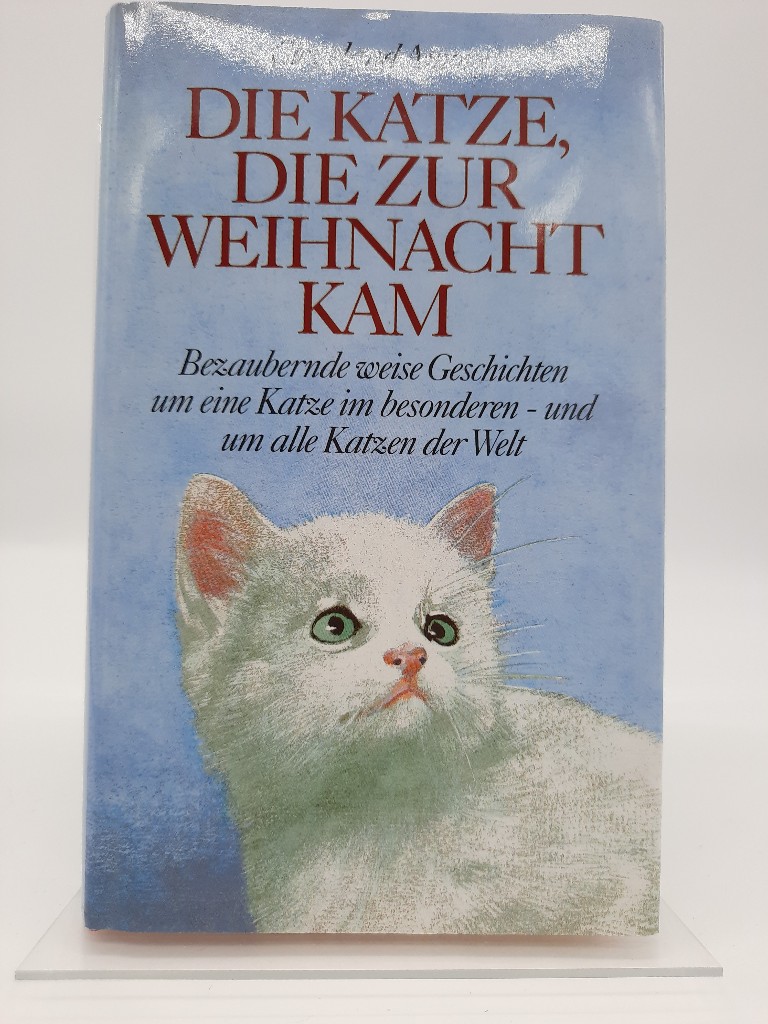 Die Katze, die zur Weihnacht kam. Aus dem Engl. von Christian Spiel. Ill. von Silvio Neuendorf