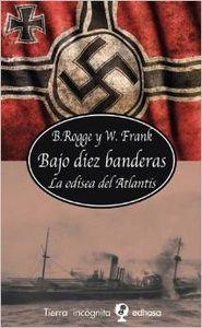 Bajo diez banderas. La odisea del Atlantis. - Rogge, B. / Frank, W.