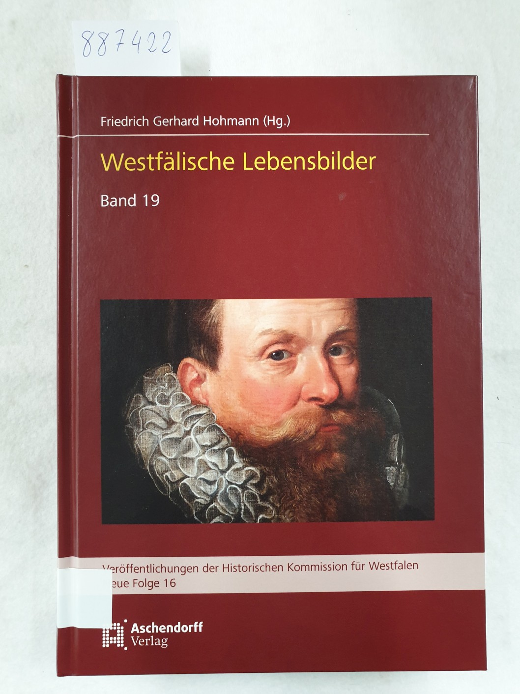 Westfälische Lebensbilder - Band 19 : Veröffentlichungen der Historischen Kommission für Westfalen - Neue Folge 16 : - Hohmann, Friedrich Gerhard (Hrsg.)