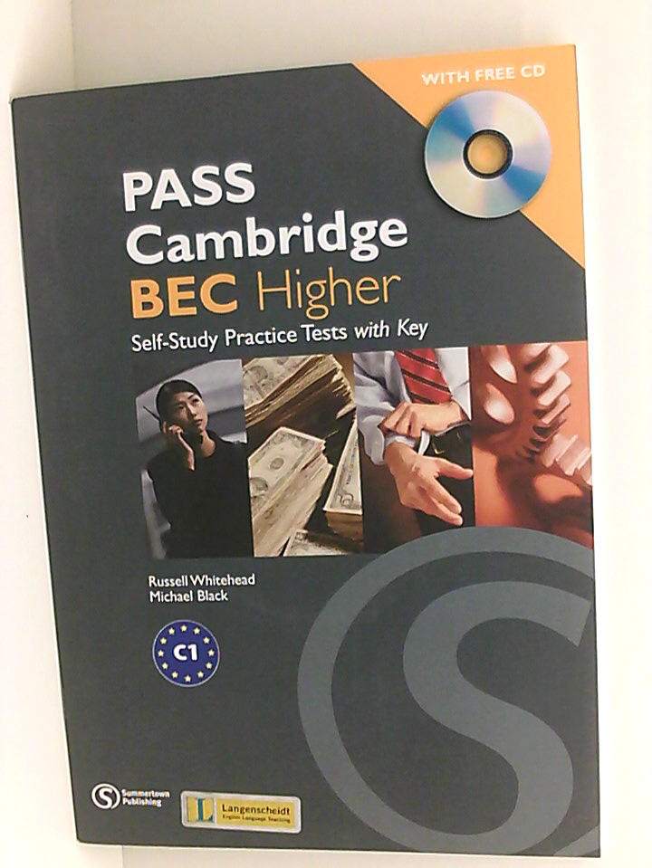 PASS Cambridge BEC Higher, Self-Study Practice Tests mit Key und 1 Audio-CD: (Helbling Languages) Self-Study Practice Tests m. Key und kostenloser CD. Von Summertown Publishing/Helbling - Whitehead, Russell und Michael Black