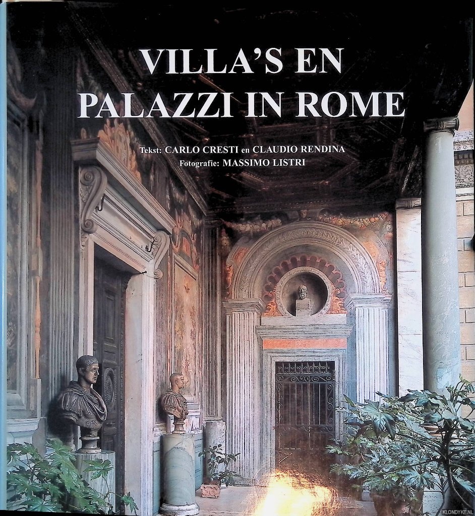Villa's en palazzi in Rome - Cresti, Carlo & Claudio Rendina