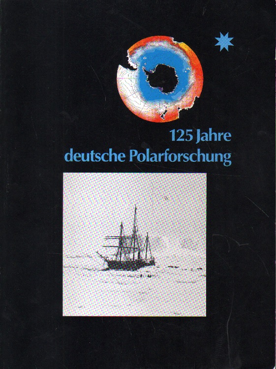 125 Jahre deutsche Polarforschung.