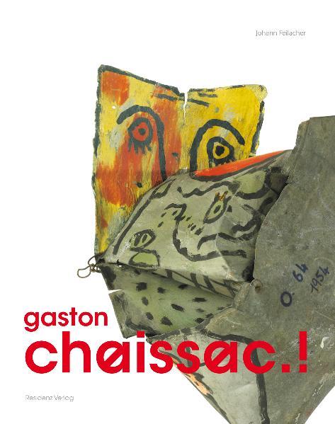 gaston chaissac.!: Katalog zur Ausstellung im museum gugging, 2011 - Feilacher, Johann