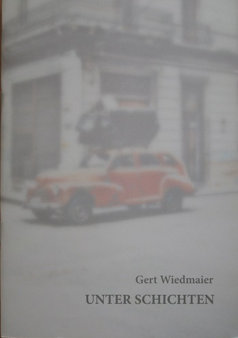 Unter Schichten. - Gert Wiedmaier.