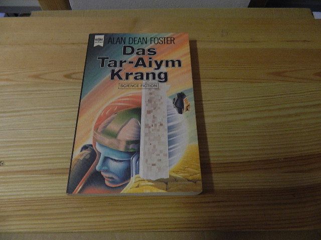 Das Tar-Aiym-Krang : Science-fiction-Roman. [Dt. Übers. von Heinz Nagel] / Heyne-Bücher ; Nr. 3640 : Science-fiction - Foster, Alan Dean