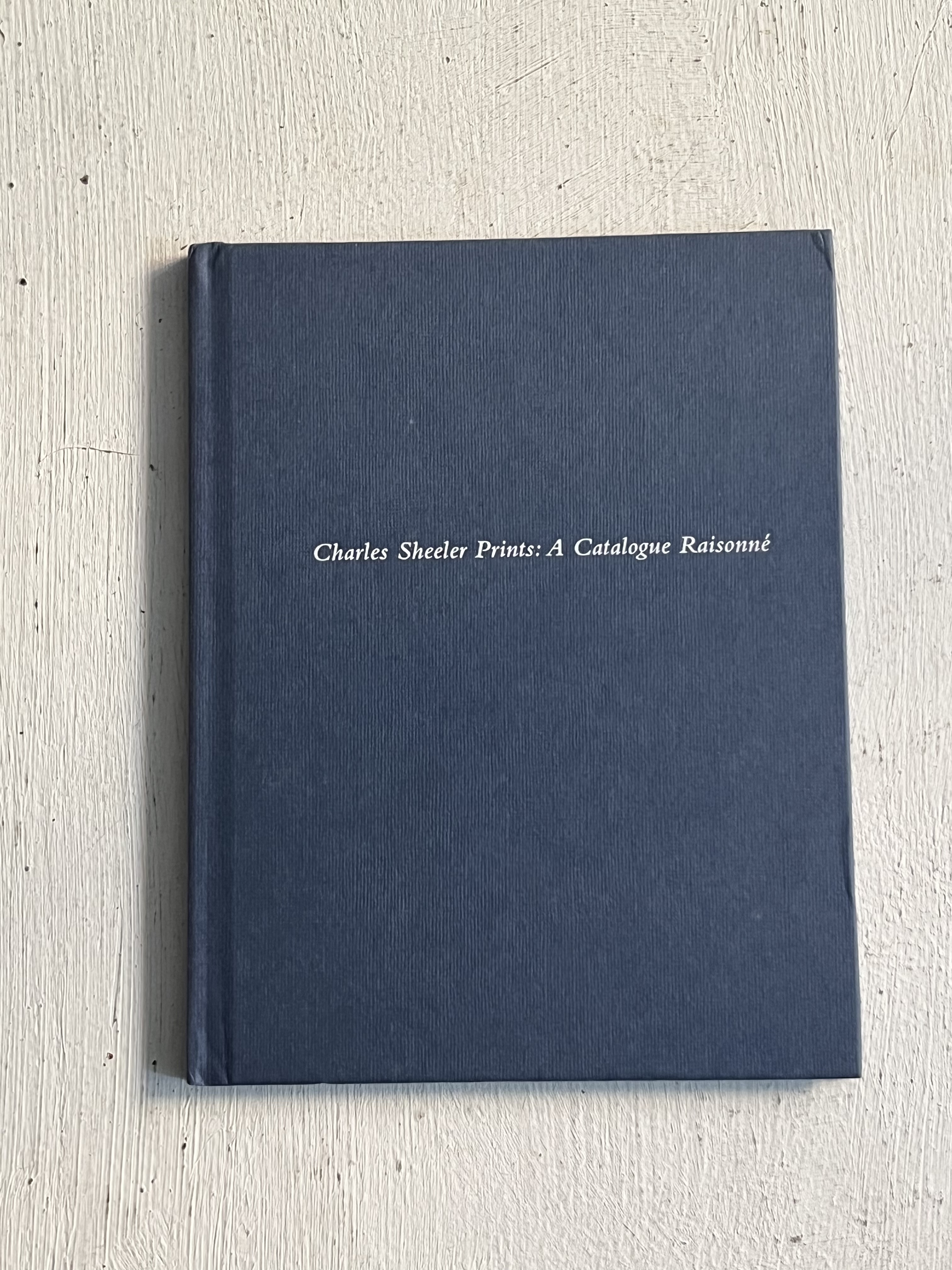 Charles Sheeler Prints: a Catalogue Raisonné - Charles Sheeler