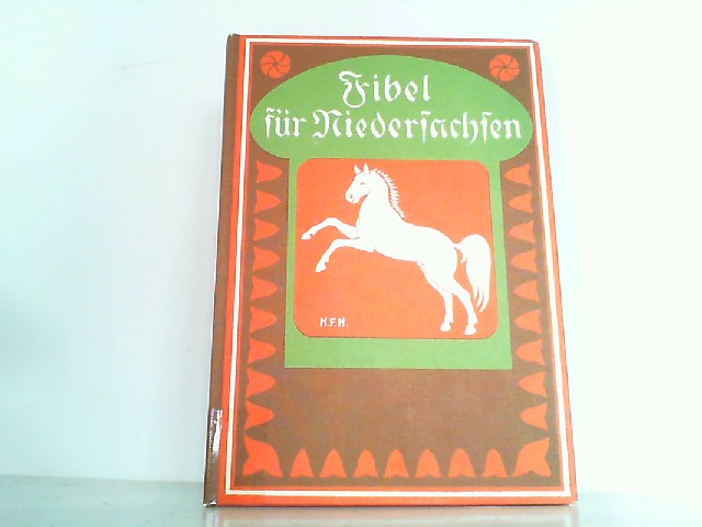 Fibel für Niedersachsen. Bearb. von Lehrern des Regierungsbezirks Lüneburg. Mit Bildschmuck vers. von H. F. Hartmann-Bardowiek. - Hartmann-Bardowiek, Hugo F.