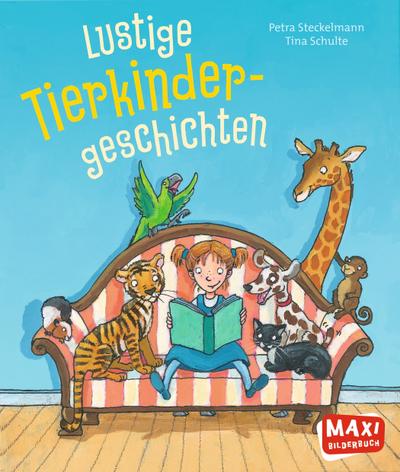 Lustige Tierkinder-Geschichten: Bilderbuch (MAXI Bilderbuch) : Bilderbuch - Petra Steckelmann