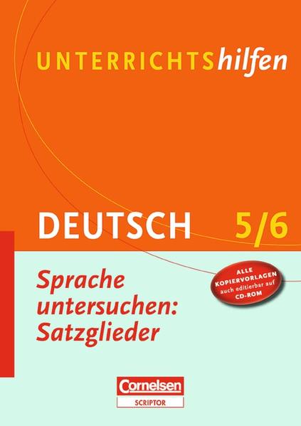 Unterrichtshilfen - Deutsch: Sprache untersuchen: Satzglieder: 5./6. Schuljahr. Verlaufsplanungen und Kopiervorlagen mit CD-ROM - Mann, Renate und Beate Sassmann