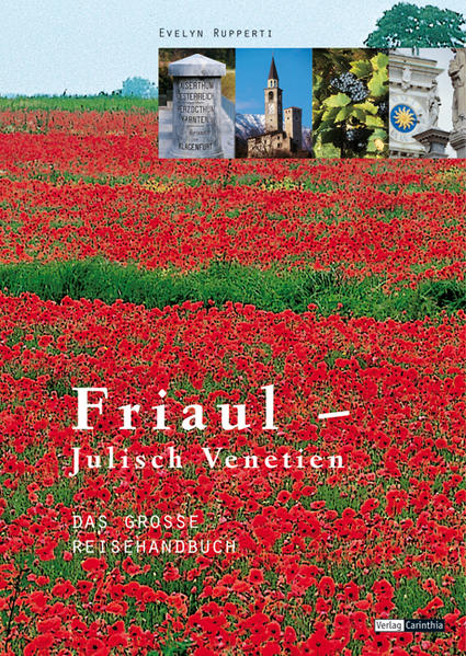 Friaul-Julisch-Venetien: Das große Reisehandbuch - Rupperti, Evelyn