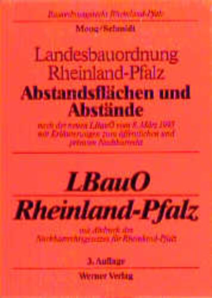 Landesbauordnung Rheinland-Pfalz, Abstandsflächen und Abstände - Schmidt, Franz-Josef und E. Moog Wilfried