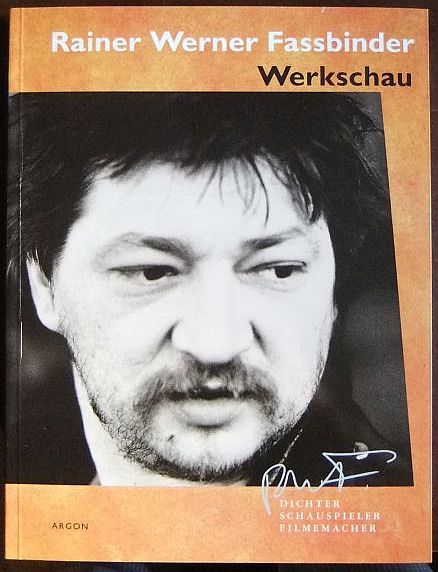 Rainer Werner Fassbinder. : Dichter, Schauspieler, Filmemacher. Werkschau 28.5. - 19.7.1992. - Rainer Werner Fassbinder Foundation (Hrsg.)