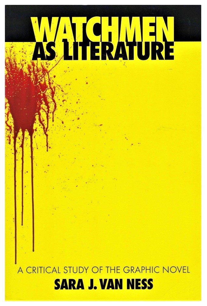 Watchmen as Literature: A Critical Study of the Graphic Novel - Van Ness, Sara J.