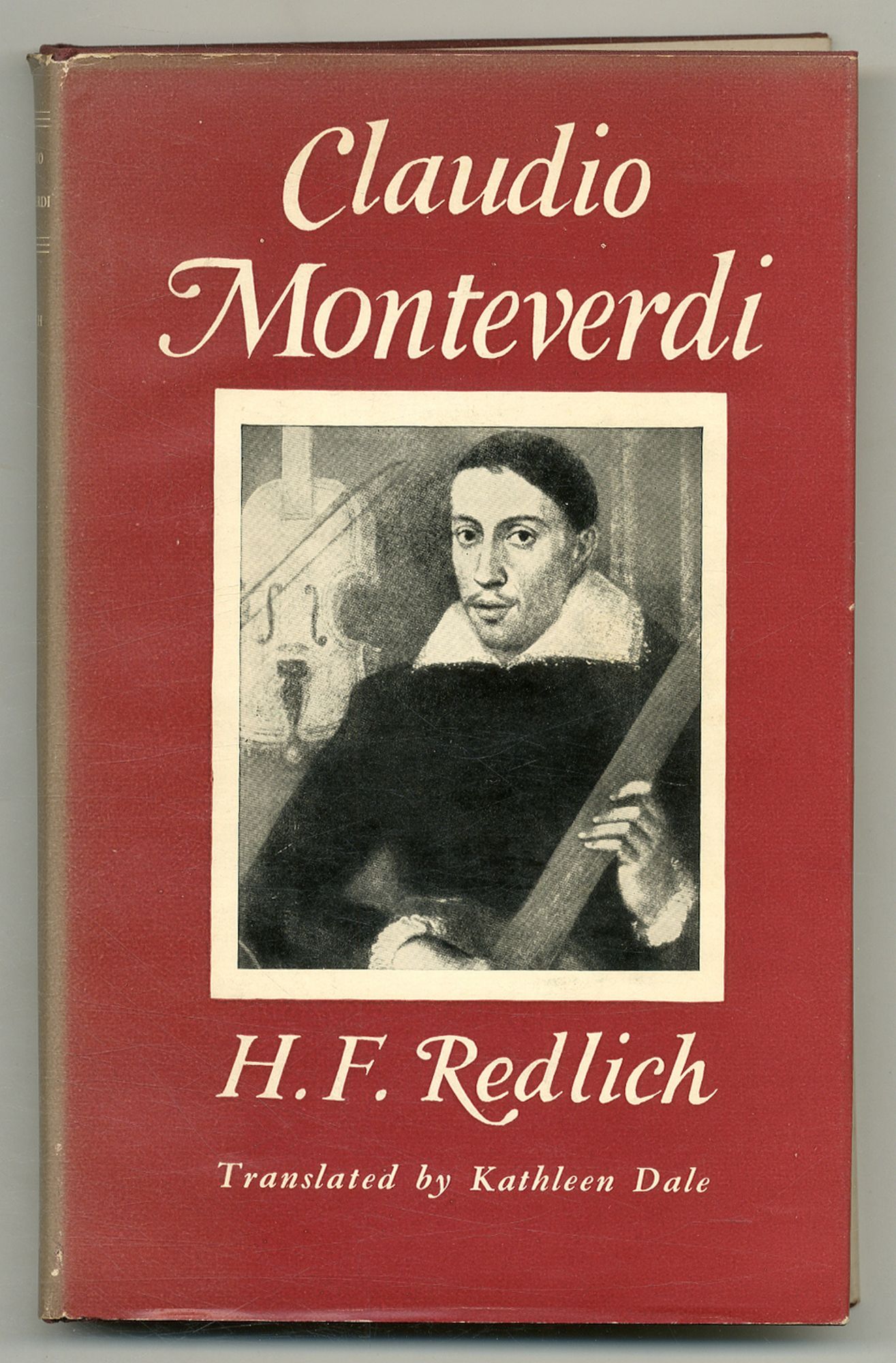 Claudio Monteverdi: Life and Works by REDLICH, Hans Ferdinand: Near