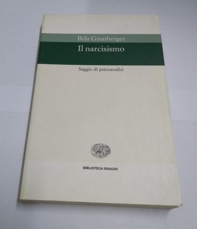 Il narcisismo - Béla Grunberger