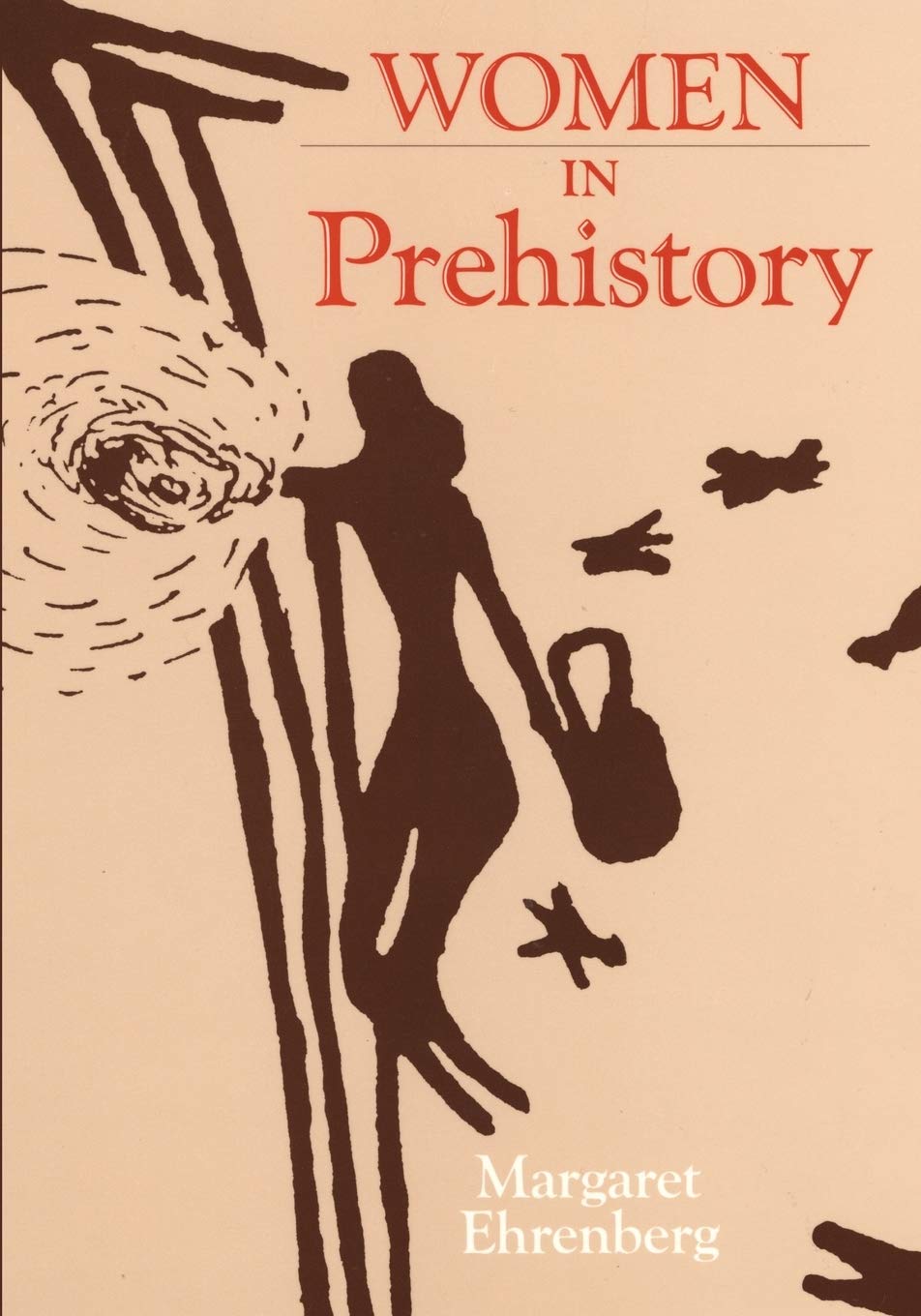 Women in Prehistory. - Ehrenberg, Margaret